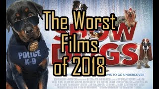 The Worst Films of 2018 [upl. by Rubinstein525]