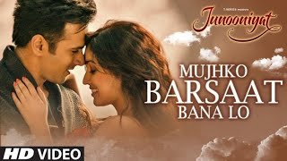 Mujhko Barsaat Bana Lo Full Video Song  Junooniyat  Pulkit Samrat Yami Gautam💖 [upl. by Anileda]