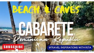 🔴 CABARETE DOMINICAN REPUBLIC  Beach and Caves with Amazing Natural Swimming Holes [upl. by Helban]