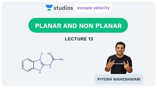 L13 Planar and Non Planar  Chemical Bonding IITJEE  Piyush Maheshwari [upl. by Rupert]