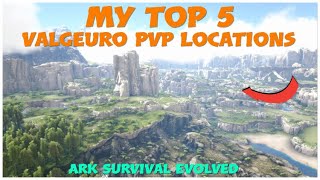 My Top 5 PVP Base Locations on Valguero  Ark Survival Evolved [upl. by Frayda721]