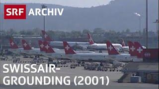 Der Tag des SwissairGroundings 2001  Geschichte Swissair  SRF Archiv [upl. by Ydde456]