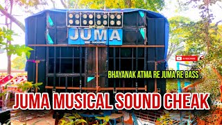 Juma musical sound cheak song  on nahanga bhayanak atma re Juma ra bass 🎉🔊musical dj juma [upl. by Nathalie186]