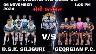 2ND Semi Final Georgian FC Kalimpong Vs BSK Siliguri Langurdang Gold Cup Edition 3 ⚽ [upl. by Hsirk263]