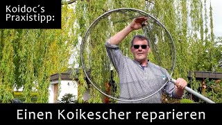 Koidoc´s Praxistipp einen Koikescher reparieren Keschernetz wechseln [upl. by Eugenius945]