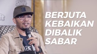 BERJUTA KEBAIKAN DIBALIK SABAR  Ustadz Hanan Attaki [upl. by Sikorski789]