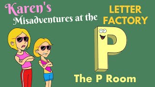 Karen’s Misadventures at the Leapfrog Letter Factory Part 16 P Room [upl. by Grussing497]