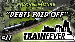 Train Fever 11  Making money [upl. by Drarehs]