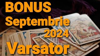 Varsator 🍀 BONUS 🍀 Septembrie 2024 [upl. by Ifok]