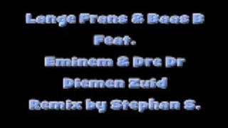 Lange Frans amp Baas B Diemen Zuid feat Eminem amp Dr Dre [upl. by Nahgem756]