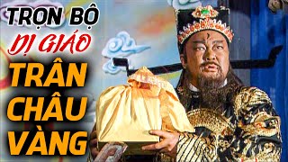 Kỳ Án Dị Giáo Trân Châu Vàng  Trọn Bộ   Vụ Án Hay Nhất Bao Công Diệt Trừ Tham Quan  Yêu Phim [upl. by Manvell]