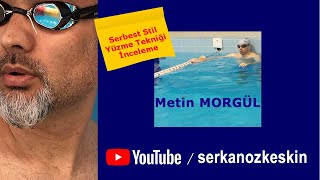 Serbest Stil Yüzme Tekniği Analiz  METİN MORGÜL [upl. by Abell]