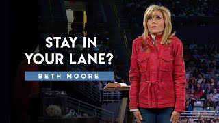 Stay in Your Lane  Train Your Brain  Part 2  Beth Moore [upl. by Lilla]