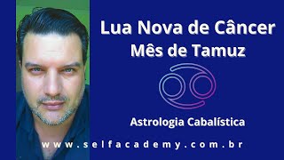 Lua Nova de Câncer  Mês de Tamuz  Astrologia cabalística [upl. by Casilde664]