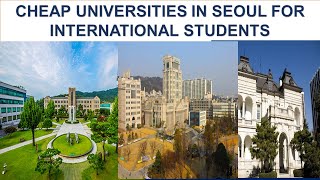 CHEAP UNIVERSITIES IN SEOUL FOR INTERNATIONAL STUDENTS [upl. by Arahsat]