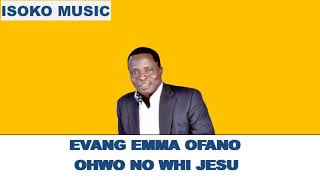 EVANG EMMA OFANO OHWO NO WHI JESU [upl. by Einaffyt]