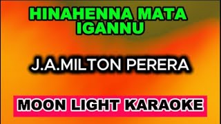 KARAOKE The Enchanting Power Of Live Vocals In This Performance HINAHENNA MATA IGANNU J A MILTON [upl. by Chester937]