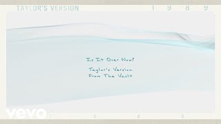 Taylor Swift  Is It Over Now Taylors Version From The Vault Lyric Video [upl. by Nuavahs984]