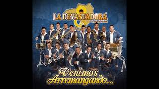 Banda La Devastadora  SOLO LE PIDO A DIOS OFICIAL 2011 [upl. by Melantha]