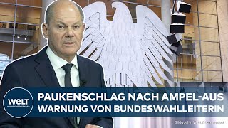 AMPELAUS Paukenschlag Hohes Risiko Bundeswahlleiterin warnt vor frühen Neuwahlen in Deutschland [upl. by Ijneb165]