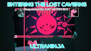 UltraNinja  Entering the Lost Caverns REQUESTED BY DAT WORM BOI [upl. by Mellins]