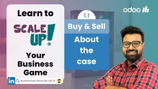 11 Odoo Scale up Business Game by HLC  Buy amp Sell  About the case [upl. by Enirahtac]