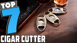 Top 7 Best Cigar Cutters for 2024 [upl. by Nylear259]