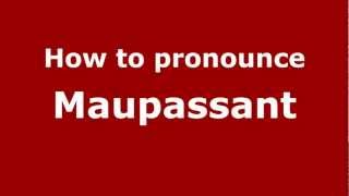 How to Pronounce Maupassant  PronounceNamescom [upl. by Akilak]