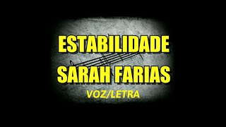 ESTABILIDADE  SARAH FARIAS LETRA VOZ [upl. by Assiar]