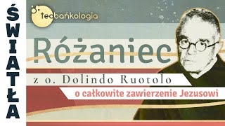 Różaniec Teobańkologia z o Dolindo Ruotolo o całkowite zawierzenie Jezusowi 401 [upl. by Winwaloe]