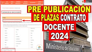 ✅PRE PUBLICACIÓN DE PLAZAS PARA CONTRATO DOCENTE 2024 ETAPA PUN PRUEBA NACIONAL [upl. by Morice633]