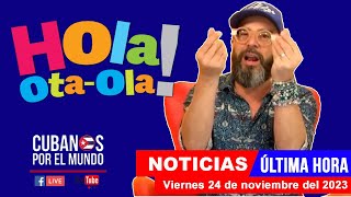 Alex Otaola en vivo últimas noticias de Cuba  Hola OtaOla viernes 24 de noviembre del 2023 [upl. by Galvin835]