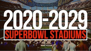 20202029 SuperBowl Stadiums [upl. by Alleynad]