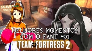 TF2  ► Melhores momentos com o Fant Parte01 [upl. by Peper]