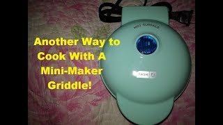 Another Way to Cook With Your MiniMaker Griddle By Dash [upl. by Swithin]