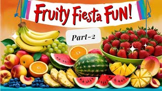 PART 2 🎶 Fruity Fiesta Fun Song for Kids 🍒🥝 🍇 Nursery Rhymes amp Kids Song 🎶  TastyTunes [upl. by Ttreve]