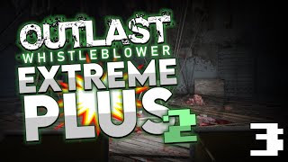 OUTLAST WHISTLEBLOWER EXTREME PLUS 2 The Finale Part 3 [upl. by Phyl]