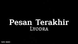 Lyodra  Pesan Terakhir  Lirik Lagu [upl. by Airemaj865]