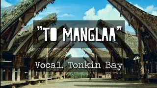 Lirik lagu To Manglaa dan terjemahannya  Tonkin Bay [upl. by Zaneski19]