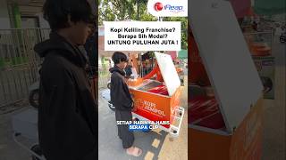 Kopi Keliling Franchise 🤔 Berapa Sih Modalnya  UNTUNG PULUHAN JUTA 💸 [upl. by Lazes844]