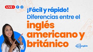 Diferencias entre el inglés británico y americano  Aprende gratis con Open English [upl. by Haydon531]