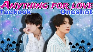 Anything For Love 💘 😘 Taekook Oneshot 💜bts taekook CUTETAEKOOKno7ic btswithlove [upl. by Maribelle]