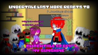 Undertale reacts to Glitchtale S2 Ep1 quotMy Sunshinequot My AUAT Angst Charisk Gacha Club [upl. by Anrahc]