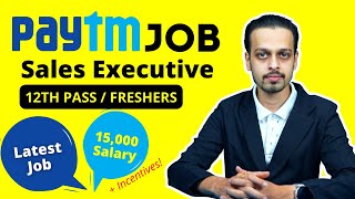 Paytm Field Sales Executive Jobs  Pan India  For Freshers  2022 Latest Job Opening 12th Pass Ok [upl. by Lorraine]