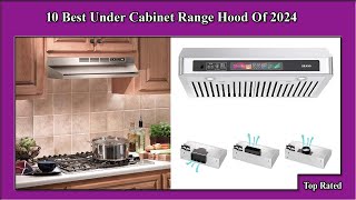 ✅ 10 Best Under Cabinet Range Hood Of 2024 [upl. by Coffey]