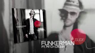 Funkerman ft Mitch Crown  Slide Official Video [upl. by Amitaf]