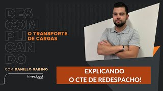 Explicando o CTe de Redespacho  Hivecloud [upl. by Koslo442]