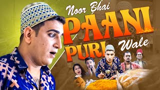 Noor Bhai Pani Puri Wale  Khatti Mitthi Comedy  Shehbaaz Khan amp Team [upl. by Aerdnak804]