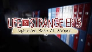 Life is Strange Episode 5 Polarized All Dialogue in Nightmare Maze [upl. by Adnamal]