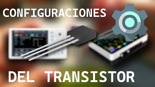 El transistor BJT 8  Configuraciones del transistor [upl. by Ninos153]